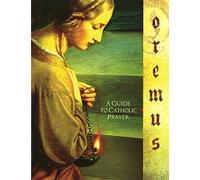 Oremus Student Workbook: A Guide to Catholic Prayer
