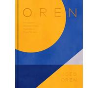 Oren : A Personal Collection of Recipes and Stories From Tel Aviv