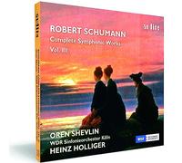Oren Shevlin; Wdr So Koln; Heinz Holliger - Schumann: Complete Symphonic Works Vol.3