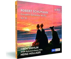 Oren Shevlin; Wdr So Koln; Heinz Holliger - Schumann: Complete Symphonic Works Vol.3