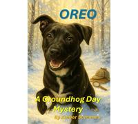 Oreo - A Groundhog Day Mystery: The Case of the Missing Shadow