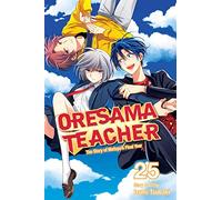 Oresama Teacher, Vol. 25 (Volume 25)