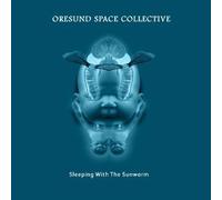 Oresund Space Collective - Sleeping With the Sunworm