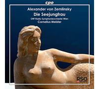 Orf Radio-Symph Wien/Meister - Alexander von Zemlinsky: Die Seejungfrau