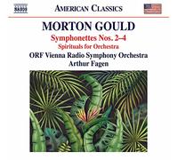 Orf Vienna Radio So/Fagen - Morton Gould: Symphonettes Nos. 2-4, Spirituals for Orchestra