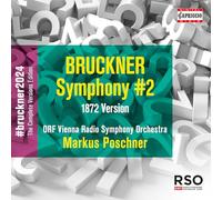 ORF Vienna Radio Symphony Orchestra; Markus Poschner - Anton Bruckner: Symphony No. 2 (1872 Version)