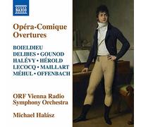 Orf Vienna Rso/Halasz - Boieldieu, Delibes, Gounod, Halévy, Hérold, Lecocq, Maillart, Méhul, Offenbach: Opéra-Comique Overtures