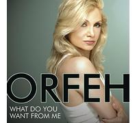 Orfeh - What do you want from me