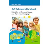 Orff-Schulwerk Handbook: Principles of Elemental Music and Movement Pedagogy