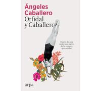 Orfidal y Caballero: Diario de una mujer con carro de la compra que escribe (Ensayo)