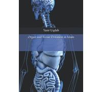 Organ and Tissue Donation in Islam