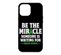 Organ Donor Be the Miracle someone is waiting Organ Donation Case for iPhone 12 Pro Max