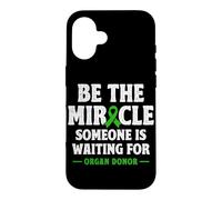 Organ Donor Be the Miracle someone is waiting Organ Donation Case for iPhone 16