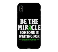 Organ Donor Be the Miracle someone is waiting Organ Donation Case for iPhone XS Max