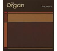 Organ - Grab That Gun