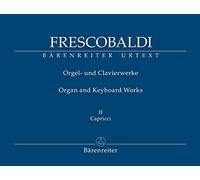 Organ & Keyboard Works Volume II Il Primo Libro di Capricci fatti sopra diversi Soggetti, et Arie (Rom, Soldi, 1624)