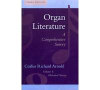 Organ Literature: Historical Survey, Volume 1, Third Edition
