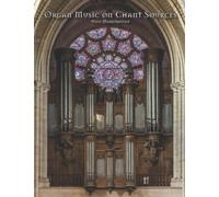 Organ Music on Chant Sources