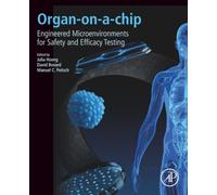 Organ-on-a-chip: Engineered Microenvironments for Safety and Efficacy Testing