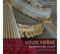 Kummer, Samuel - Louis Vierne: Organ Symphonies Nos. 3 & 5