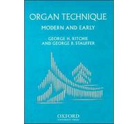 Organ Technique : Modern and Early