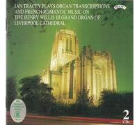 Organ Transcriptions And French Romantic Music (Tracey)
