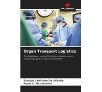 Organ Transport Logistics: The challenges and reality of the logistics process involved in transporting organs in a state in southern Brazil