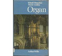 Organ (Yehudi Menuhin Music Guides)
