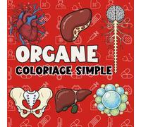Organe: Coloriage simple (Collection Coloriage Simple)