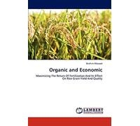 Organic and Economic: Maximizing The Return Of Fertilization And Its Effect On Rice Grain Yield And Quality