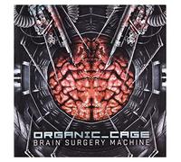 Organic Cage - Brain Surgery Machine