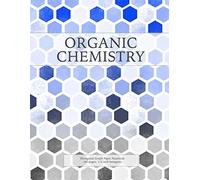 Organic Chemistry: Hexagonal Graph Paper Notebook, 160 pages, 1/4 inch hexagons: Volume 5 (Hexagonal Graph Paper Notebooks)