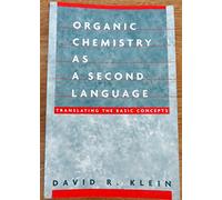 Organic Chemistry I as a Second LanguageTM: Translating the Basic Concepts