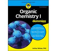 Organic Chemistry I For Dummies: (2nd edition)