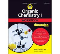 Organic Chemistry I Workbook For Dummies: (2nd edition)