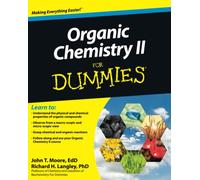 Organic Chemistry II For Dummies – For Dummies Series