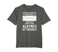 Organic Chemistry Is Difficult Science Humor Chemistry Lover T-Shirt