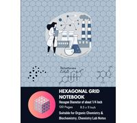 Organic Chemistry Notebook: Cornell Note Taking System with Hexagonal Graph Paper, Large (8.5"x11") , 120 Pages, for Organic-Chemistry Students
