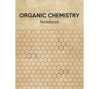 Organic Chemistry Notebook: Hexagonal Graph Paper OChem Notebook - 8.5 x 11 Inches - 150 Pages
