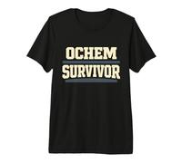 Organic Chemistry Ochem Ochem Survivor Premed Chem Major Premium T-Shirt