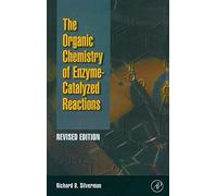 Organic Chemistry of Enzyme-Catalyzed Reactions, Revised Edition