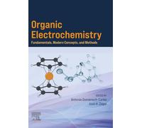 Organic Electrochemistry: Fundamentals, Modern Concepts, and Methods
