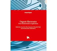 Organic Electronics - From Fundamentals to Applications: From Fundamentals to Applications