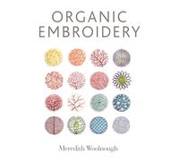 Meredith Woolnough – Organic Embroidery – Paperback