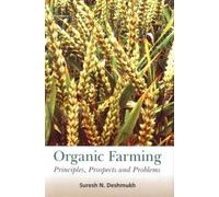 ORGANIC FARMING: PRINCIPLES, PROSPECTS AND PROBLEMS