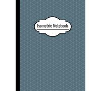 Organic Isometric Mathematic Graph Paper Equilateral Triangle Notebook: Mathematics Practices 3D Shapes And Designs Drawing Horizontal Layout 1/4 Inch ... 8.5 x 11 Inches (Isometric Graphing Paper)