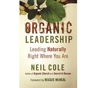 Organic Leadership: Leading Naturally Right Where You Are (Shapevine)