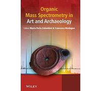 Organic Mass Spectrometry in Art and Archaeology
