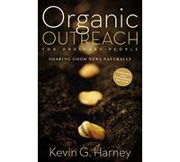 Organic Outreach for Ordinary People: Sharing Good News Naturally