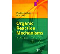 Organic Reaction Mechanisms: 40 Solved Cases